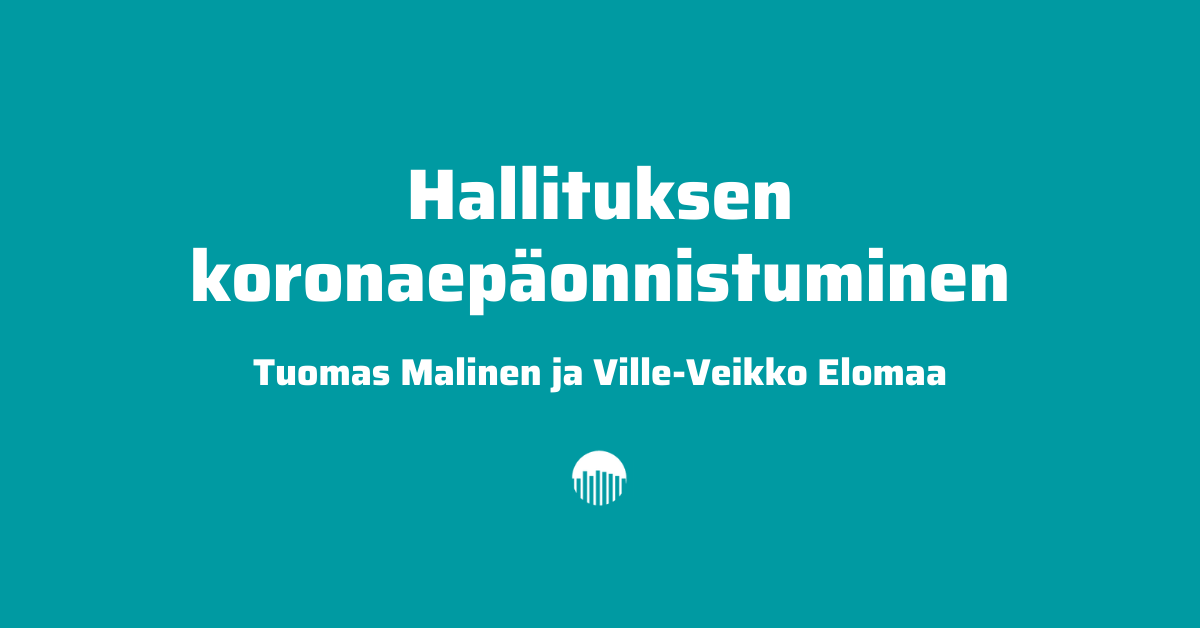 Hallituksen koronaepäonnistuminen - Tuomas Malinen ja Ville-Veikko Elomaa.