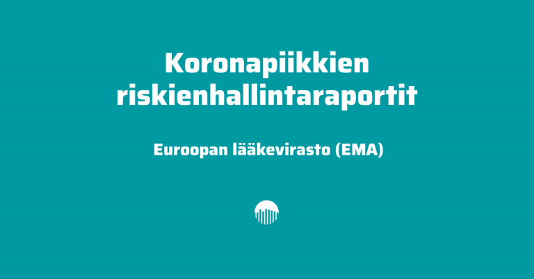 Koronapiikkien riskienhallintaraportit – Euroopan lääkevirasto EMA