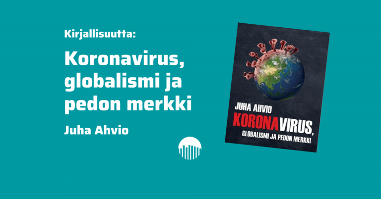 Koronavirus, globalismi ja pedon merkki - Juha Ahvio.