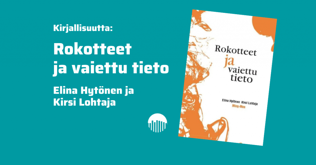 Rokotteet ja vaiettu tieto. Elina Hytönen ja Kirsi Lohtaja.