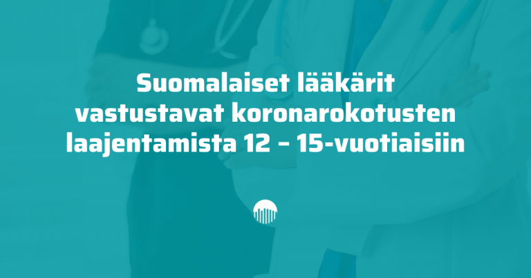 Suomalaiset lääkärit vastustavat koronarokotusten antamista 12-15-vuotiaille.