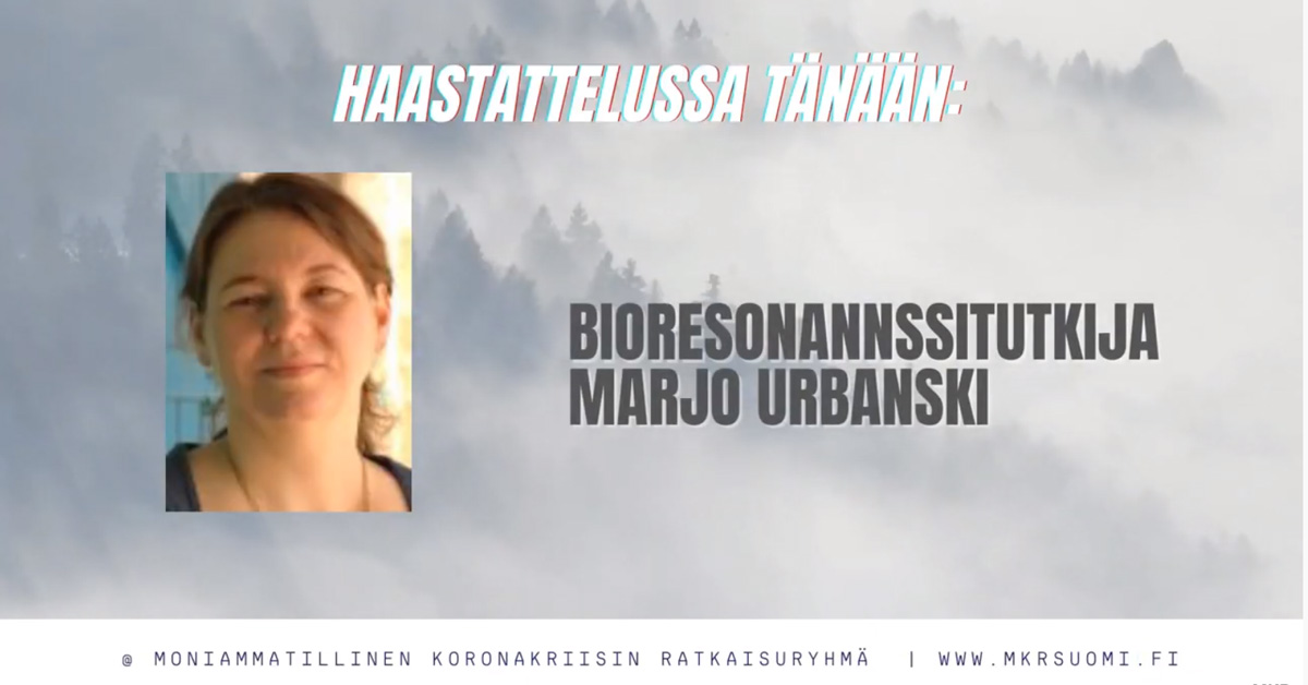 Haastattelussa bioresonanssitutkija Marjo Urbanski