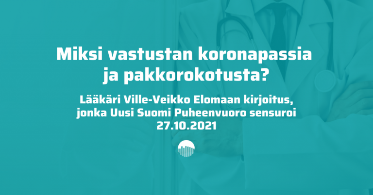 Miksi vastustan koronapassia ja pakkorokotuksia - Ville Veikko Elomaa.