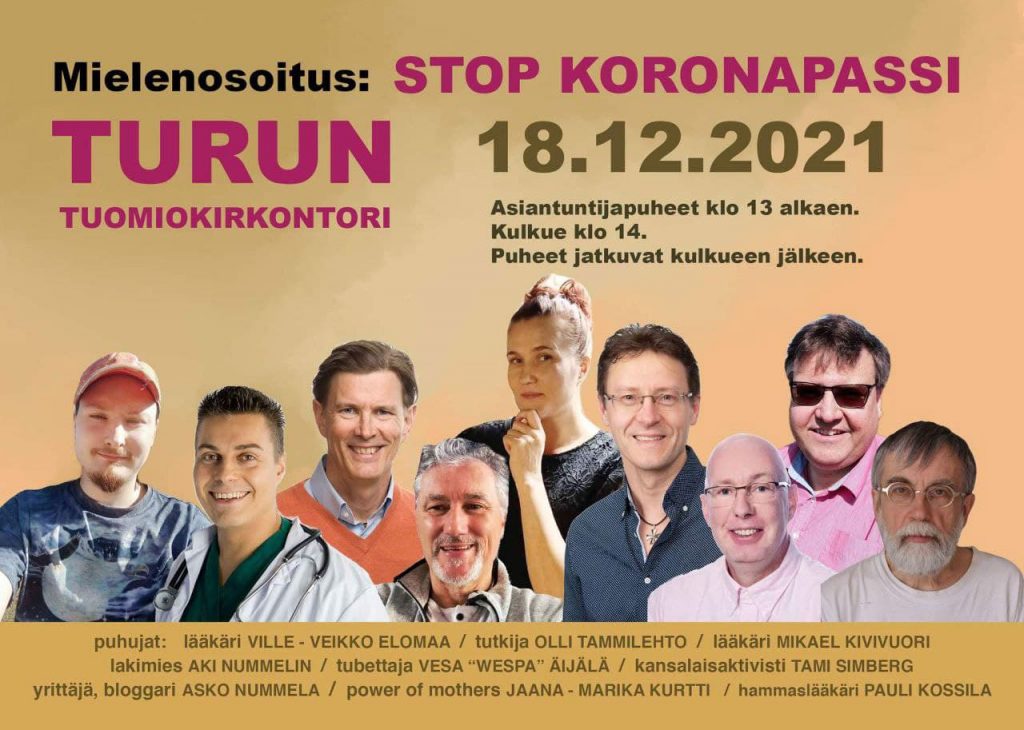 Mielenosoitus: Stop koronapassi 18.12.2021 Turun Tuomiokirkontori. Asiantuntijapuheet klo 13 alkaen. Kulkue klo 14. Puheet jatkuvat kulkueen jälkeen.
